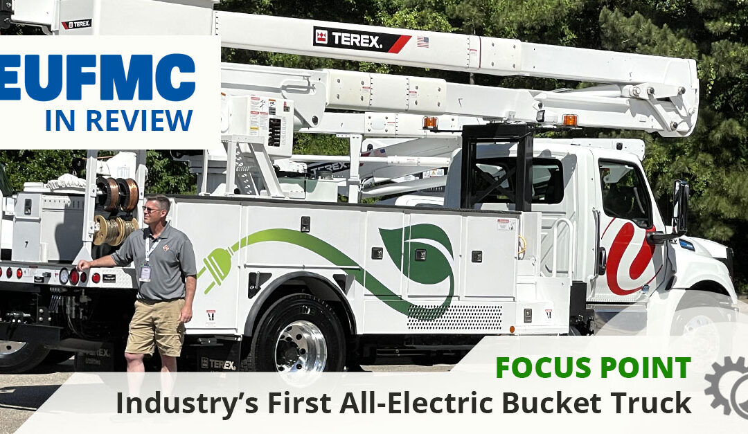 EUFMC In Review: The Industry’s First All-Electric Bucket Truck